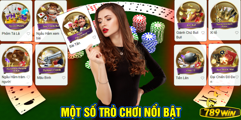 Một số trò chơi game bài 789Win nổi bật.